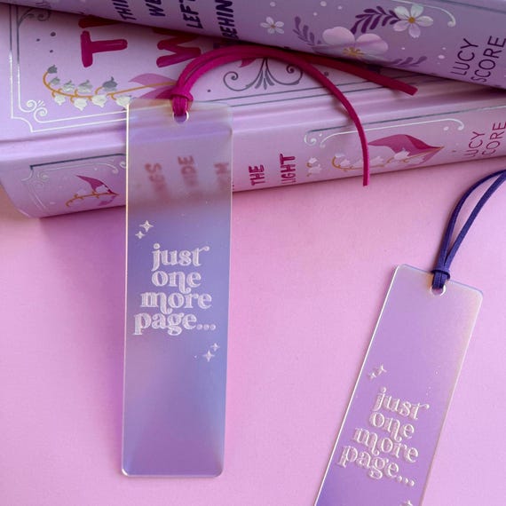 Just One More Page Bookmark: Iridescent Acrylic, Book Lover Gift