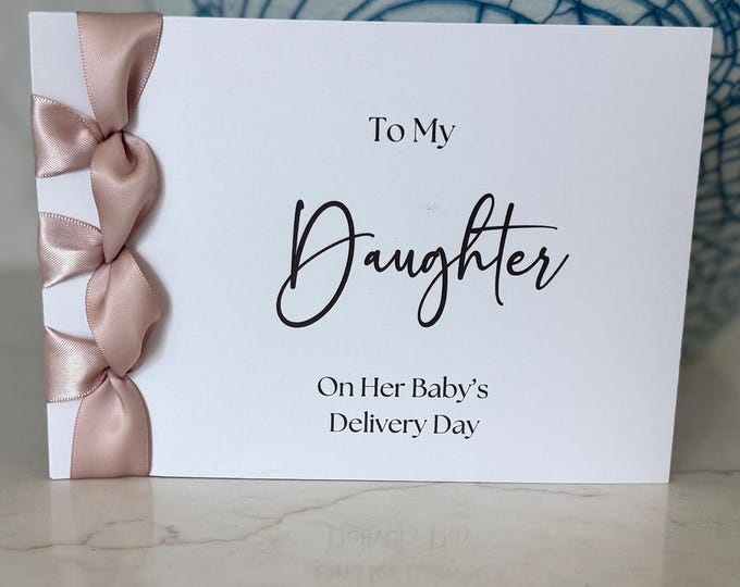 Handmade Congratulations Card - Daughter's New Baby - Satin Ribbon, Delivery Day Card