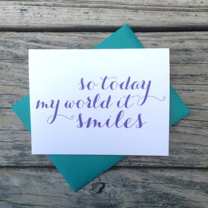 Donc aujourd'hui mon monde il sourit carte de voeux, amour, I Love You, carte de relation.  Texte violet avec enveloppe de sarcelle, vide à l’intérieur
