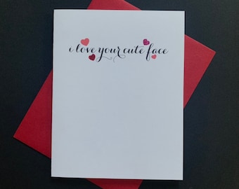 I love your cute face, I Love You Card, I Adore You, Card for Boyfriend, Cutesy Relationship Card, Cute Face