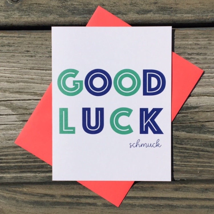 Good Luck Schmuck Good Luck Card Inappropriate Sarcastic - Etsy