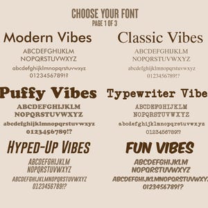 May include: A beige graphic with the text "CHOOSE YOUR FONT PAGE 1 OF 3". It displays six different font styles: Modern Vibes, Classic Vibes, Puffy Vibes, Typewriter Vibes, Hyped-Up Vibes, and Fun Vibes. Each font is shown with the alphabet and numbers.
