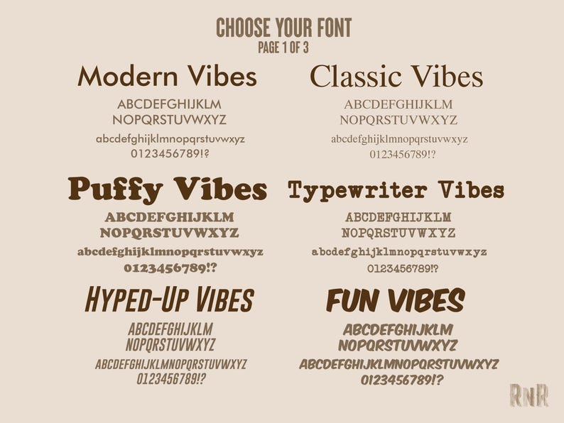 May include: A beige graphic with the text "CHOOSE YOUR FONT PAGE 1 OF 3". It displays six different font styles: Modern Vibes, Classic Vibes, Puffy Vibes, Typewriter Vibes, Hyped-Up Vibes, and Fun Vibes. Each font is shown with the alphabet and numbers.