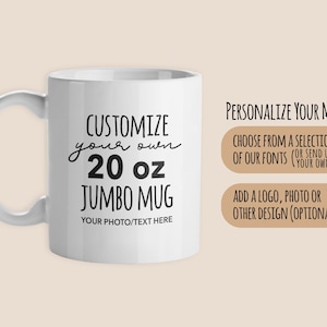 Custom Jumbo Mug - Personalized Extra Large 20oz Mugs Jumbo Coffee Cup Personalizable Text Image Photo Gift for Mom Dad Wife Mother&#39;s Day