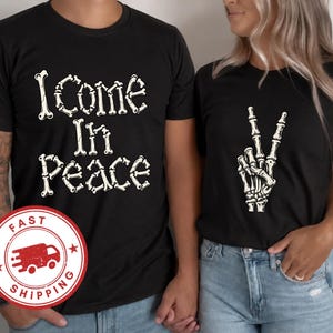 Couples Naughty Halloween Costume - I Come In Peace Last Minute Funny Costumes Shirts Raunchy Matching Set Husband Wife Boyfriend Girlfriend
