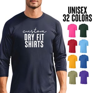Personalized Dry Fit Shirt - Custom Long Sleeved Tshirt Sports Moisture Wicking Technical Performance Athletic Short Sleeve Unisex Plus Size