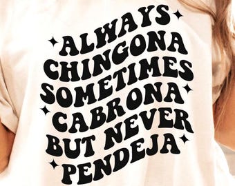Funny Spanish Quote Tee, Chingona Cabrona Shirt, Latina Mom Attitude T-Shirt, Mothers Day Shirt