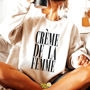 Creme De La Femme Shirt, French Quote Tee, Chic Minimal Typography T-Shirt, Feminine Style Top image 3