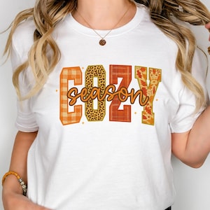 Cozy Season Shirt, Autumn Vibes Tee, Fall Apparel, Thanksgiving Shirt, Pumpkin Spice Shirt, Seasonal Gift, Cute Cozy Top, Fall Season Shirt