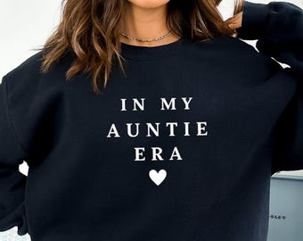 In My Auntie Era Sweatshirt, Aunt Gift, Minimalist Crewneck