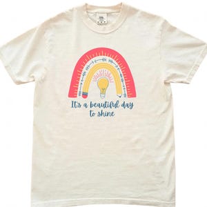 Comfort Colors® - It&#39;s a Beautiful Day to Shine Shirt, First Day of School Shirt, Back To School, Teacher Appreciation Elementary Gift