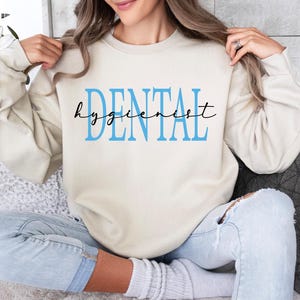 Dental Hygienist Sweatshirt, Dental Hygienist Hoodie, Dental Sweatshirt, Dental Assistant Sweatshirt, Dental Assistant Hoodie, Dental Hoodie