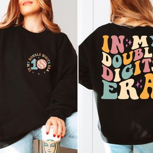 In My Double Digits Era Sweatshirt, 10th Birthday Shirt, In My Birthday Era Gift, 10 Year Old Birthday Outfit, Double Digits Era Shirt