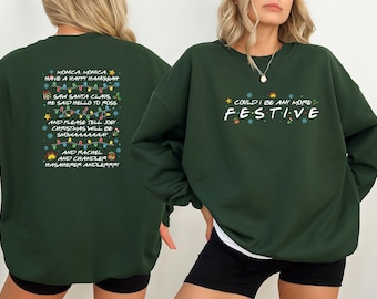 Friends Inspired Christmas Sweatshirt: 'Could I Be Any More Festive?' Crewneck and Hoodie