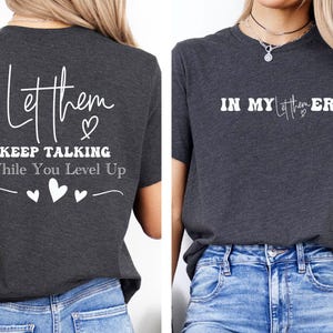 In My Let Them Era Shirt,Let Them Tee,Kindness T-shirt,Motivational Gift,Mental Health Sweater,Positivity Gift,Inspirational Gift