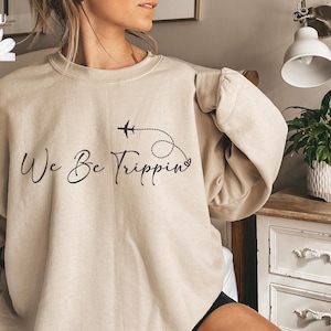 Sweat-shirt We Be Trippin, pull de voyage, pull d'aventure, sweat-shirt de voyage carte du monde, sweat-shirt unisexe et sweat à capuche