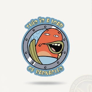 2 pack - This is a load of barnacles Vinyl Sticker