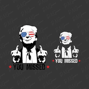 Je hebt Trump gemist PNG SVG - digitale download