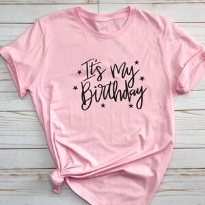 It&#39;s My Birthday Shirt, Birthday Party Shirt, Birthday Shirt, Birthday gift, Gift For Birthday, Birthday Girl T-Shirt, Birthday Gift Shirt