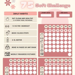 May include: A pink and white printable 75-day soft challenge tracker with daily habits listed: eat clean and healthy, 45-minute workout, 8,000-10,000 steps, 2-3 liters of water, read 10 pages of any book, and weekly progress pictures. The tracker has a calendar with days of the week and numbers 1-21.