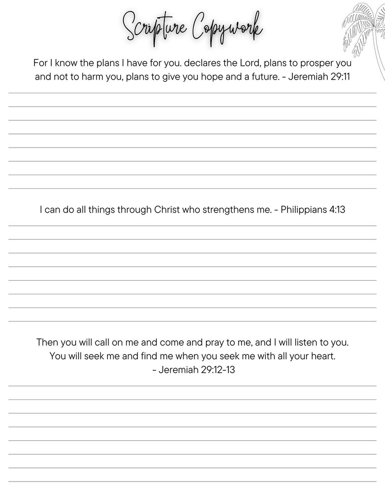 Pode incluir: Uma folha de trabalho imprim&iacute;vel com papel pautado e tr&ecirc;s vers&iacute;culos b&iacute;blicos. Os vers&iacute;culos s&atilde;o: "Porque eu sei os planos que tenho para voc&ecirc;s..." Jeremias 29:11, "Tudo posso naquele que me fortalece..." Filipenses 4:13, e "Ent&atilde;o voc&ecirc;s me invocar&atilde;o..." Jeremias 29:12-13.