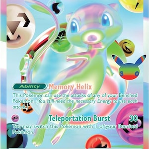 May include: A Mew ex trading card featuring a holographic, iridescent Mew character in the center. The card displays 160 HP, the Memory Helix ability, and the Teleportation Burst attack. It includes colorful energy symbols and text.