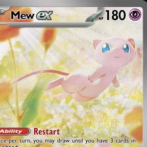 May include: A Pokémon trading card featuring Mew ex. The card has a pink Mew character with blue eyes, set against a floral background. The card displays the HP as 180 and the text "Restart".