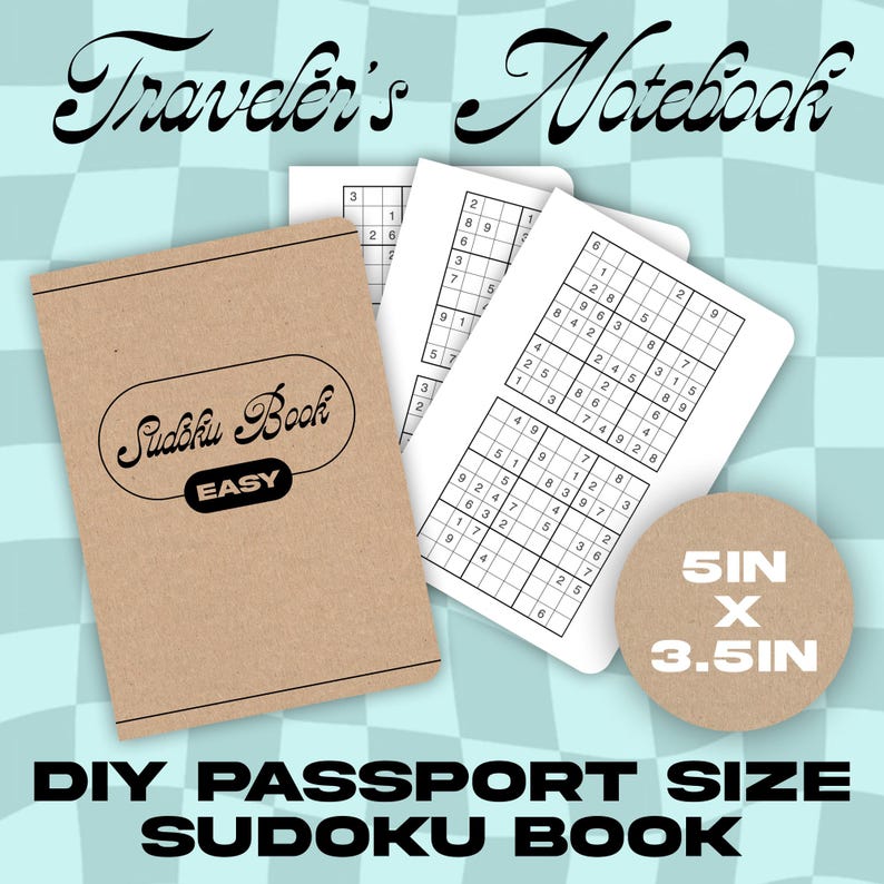 May include: A DIY passport-size Sudoku book with the text "Traveler's Notebook" at the top. The book has a brown cover with "Sudoku Book EASY" printed on it. The book is 5in x 3.5in and contains Sudoku puzzles.