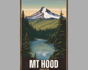 May include: A vintage travel poster featuring a scenic view of Mount Hood, a snow-capped mountain in Oregon, with a river winding through a lush forest.