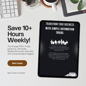 Może przedstawiać: Tablet cyfrowy wyświetla tekst "Zmień swój biznes dzięki prostym trikom automatyzacji". Obraz zawiera również tekst "Oszczędź 10+ godzin tygodniowo!" i "Rozpocznij dzisiaj."