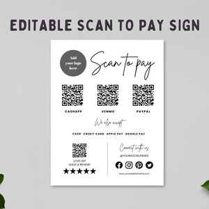 以下が含まれることがあります： 黒いテキストとグラフィックが描かれた白い長方形の看板。EDITABLE SCAN TO PAY SIGNという見出し、ロゴ用のプレースホルダー、Scan to payというテキスト、CASHAPP、VENMO、PAYPAL用の3つのQRコード、支払いオプション、ソーシャルメディアアイコンが配置されています。