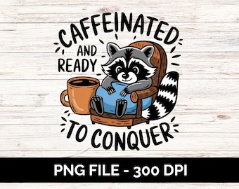 Raccoon PNG, Raccoon Coffee, Cute Raccoon PNG, Woodland Animal Sublimation Design, Caffeine Raccoon, Feral Raccoon PNG design
