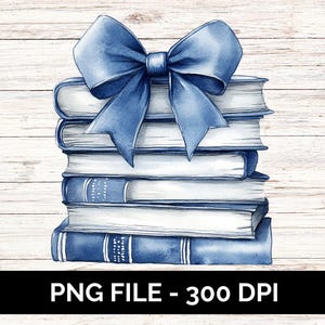 May include: A watercolour illustration of a stack of books with blue covers and white pages, adorned with a large blue bow. The image is set against a light wood background. The text "PNG FILE - 300 DPI" is at the bottom.