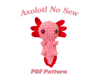 No Sew Axolotl Crochet Pattern, No Sew Amigurumi Crochet Patterns, Crochet Pattern, Plushie Pattern