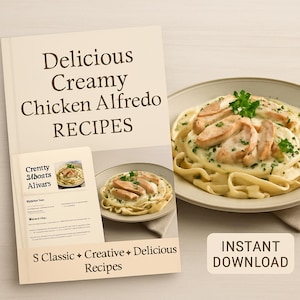 Creamy Chicken Alfredo Recipe | Easy & Delicious Homemade Pasta Dish | Perfect Weeknight Dinner | RECIPE Digital Download Printable
