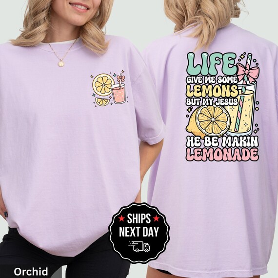 Faith Inspired Lemon Quote Shirt, Hopeful Life Encouragement Tee, Positive Spiritual Message Gift for Everyday Strength and Gratitude
