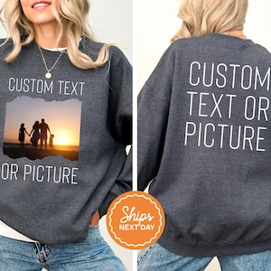 Custom Photo Sweatshirt | Personalized Hoodie | Front and Back Design | Add Your Image and Text | Unique Gift | Custom Cozy Top