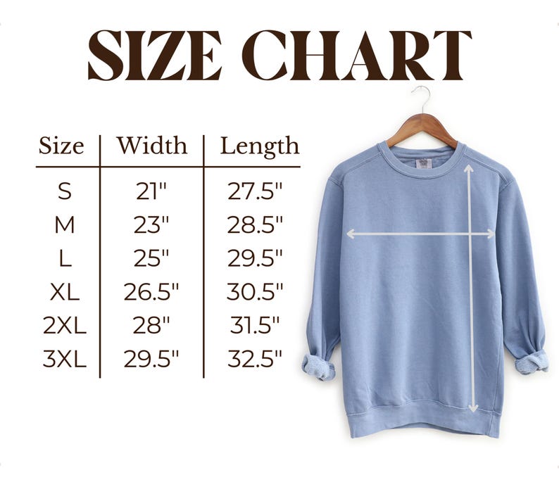 May include: A light blue sweatshirt hangs on a wooden hanger, with a size chart displayed to the left. The chart lists sizes S to 3XL, with corresponding width and length measurements in inches. The text "SIZE CHART" is at the top.