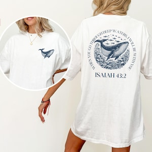 Christian T-Shirt Comfort Colors When You Go Through Deep Waters I Will Be With You Isaiah 43:2 Bible Verse Tee, Whale Shark Gift Beachy Tee