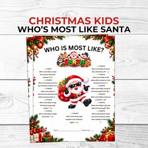 May include: A Christmas game sheet titled CHRISTMAS KIDS WHO'S MOST LIKE SANTA. The page features a central illustration of Santa wearing sunglasses and carrying a red sack, surrounded by festive borders of holly, ornaments, and gifts.