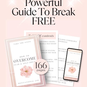 Breaking Free: Overcoming Fear & Self-Doubt to Unlock Your Full Potential Guide E-Book