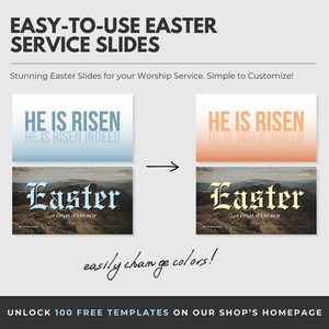 May include: Two different color variations of Easter service slides. The top slide says "He is Risen" in a blue and white gradient. The bottom slide says "Easter" in a yellow and white gradient. The text "easily change colors!" is written in cursive below the slides.