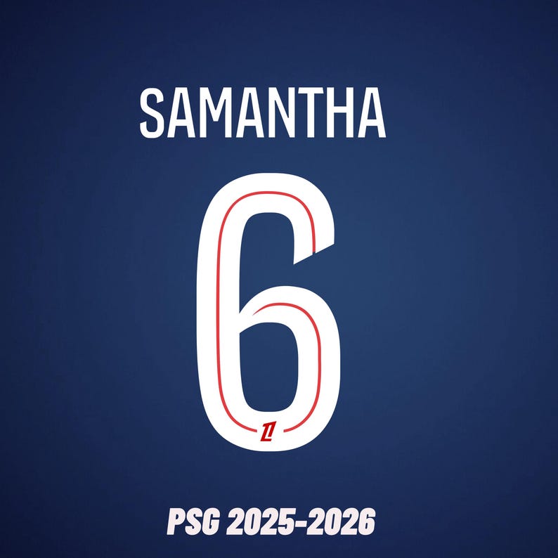 May include: A navy blue graphic with the name "SAMANTHA" in white above a large white number "6" outlined in red. Below the number, the text "PSG 2025-2026" is displayed in white.
