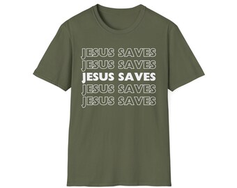 Jesus Saves T-Shirt Tee | Christian Faith Tee | Praise Him