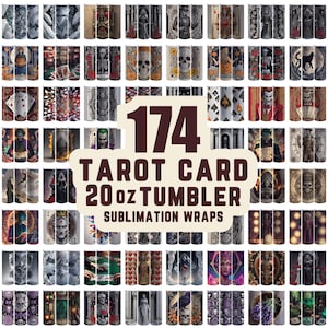 May include: A collection of 174 tarot card-themed 20 oz tumbler sublimation wraps. The designs feature various illustrations, including skulls, playing cards, and gothic figures. The text on the image reads "174 Tarot Card 20oz Tumbler Sublimation Wraps."