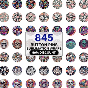 May include: 845 Button Pins Sublimation Wraps 50% Discount. A collection of 100 colorful round button pins with various designs, including skulls, space, and astronauts.
