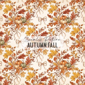 May include: A seamless pattern featuring illustrations of orange and green pumpkins, yellow and brown maple leaves, cotton bolls, red berries, and cream-coloured ribbons on a light background. The text Seamless Pattern AUTUMN FALL is centred.