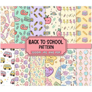 May include: A collection of twelve digital patterns featuring pastel-colored school supplies like paintbrushes, pencils, apples, books, school buses, backpacks, calculators, and globes. A central pink label displays the text BACK TO SCHOOL PATTERN 300DPI JPG AND PDF.