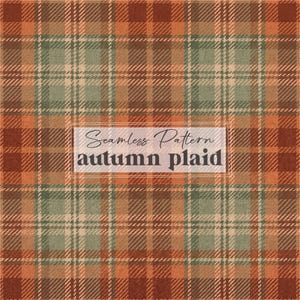 May include: A seamless plaid pattern featuring a woven texture in shades of burnt orange, forest green, and cream. Centered in the image is a rectangular box containing the text Seamless Pattern autumn plaid in a dark brown serif font.