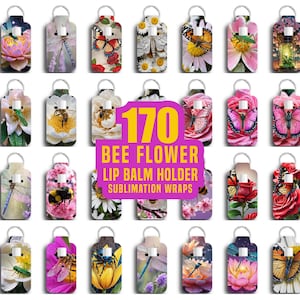 May include: A collection of lip balm holders with various floral and insect designs. The holders feature images of butterflies, bees, dragonflies, and flowers in vibrant colors. The text "170 BEE FLOWER LIP BALM HOLDER SUBMLIMATION WRAPS" is also visible.